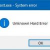 Fix Unknown Hard Error in Windows 10 System-Error-100x100.jpg