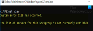 System error 6118 has occurred, The list of servers for this workgroup is unavailable System-error-6118-has-occurred-The-list-of-servers-for-this-workgroup-is-unavailable-300x101.png