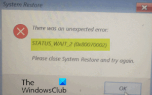 Fix System Restore error 0x80070002, STATUS_WAIT_2 on Windows 10 System-Restore-Error-0x80070002-STATUS_WAIT_2-300x188.png