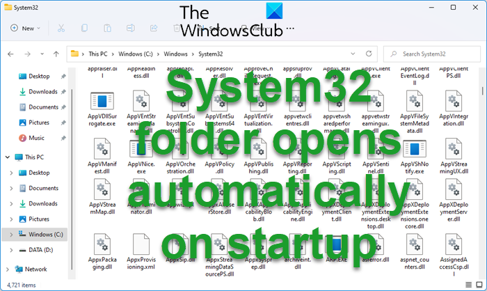 System32 folder opens automatically at startup in Windows 11/10 System32-folder-opens-automatically-on-startup.png