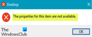 Fix The properties for this item are not available error on Windows 10 The-properties-for-this-item-are-not-available-300x121.png