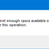 There is not enough space available on the disk(s) to complete this operation There-is-not-Enough-Space-on-the-Disk-to-Complete-this-Operation-100x100.png