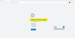 Fix This page is having a problem error in Microsoft Edge This-page-is-having-a-problem-300x155.png