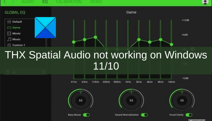 THX Spatial Audio not working on Windows 11/10 THX-Spatial-Audio-not-working-on-Windows-1110.png