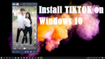 How to download TikTok app for Windows 10 PC Tik-Tok-on-Windows-10-Computer-150x84.png