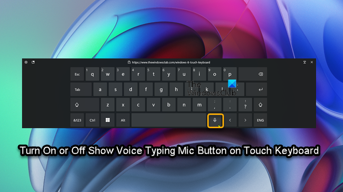 How to Show or Hide Voice Typing Mic Button on Touch Keyboard in Windows 11 Turn-On-or-Off-Show-Voice-Typing-Mic-Button-on-Touch-Keyboard.png