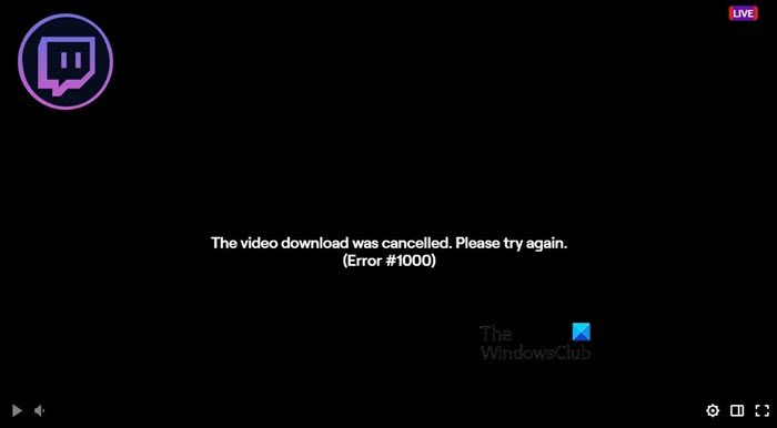 Fix Twitch Error 1000 when playing a video twitch-1000.jpg