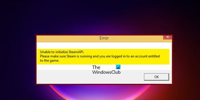 Fix Unable to initialize SteamAPI error Unable-to-initialize-SteamAPI.jpg