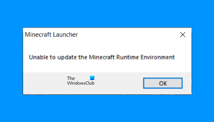 Fix Unable to update the Minecraft Runtime Environment Unable-to-update-Minecraft-Runtime-Environment.png
