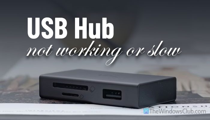 USB Hub not working or slow in Windows 11 usb-hub-not-working-or-slow.jpg