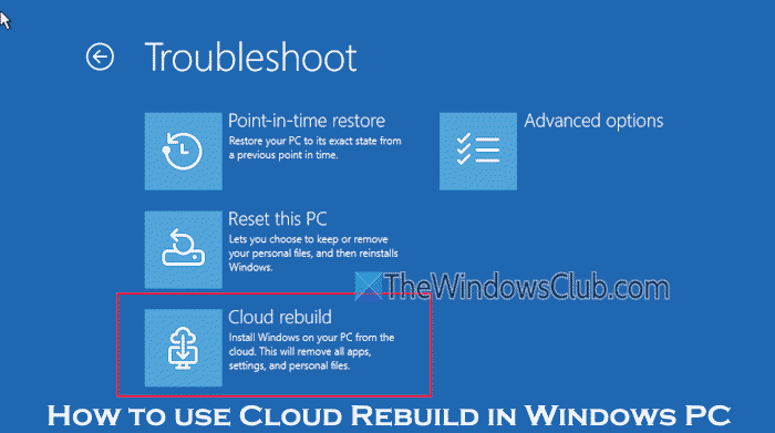 How to use Cloud Rebuild in Windows 11 use-cloud-rebuild-windows-11.png