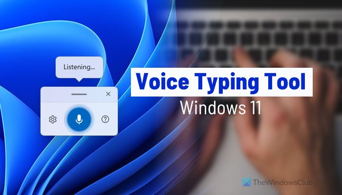 How to use the Voice Typing Tool in Windows 11 use-voice-typing-tool-windows-11-3.jpg