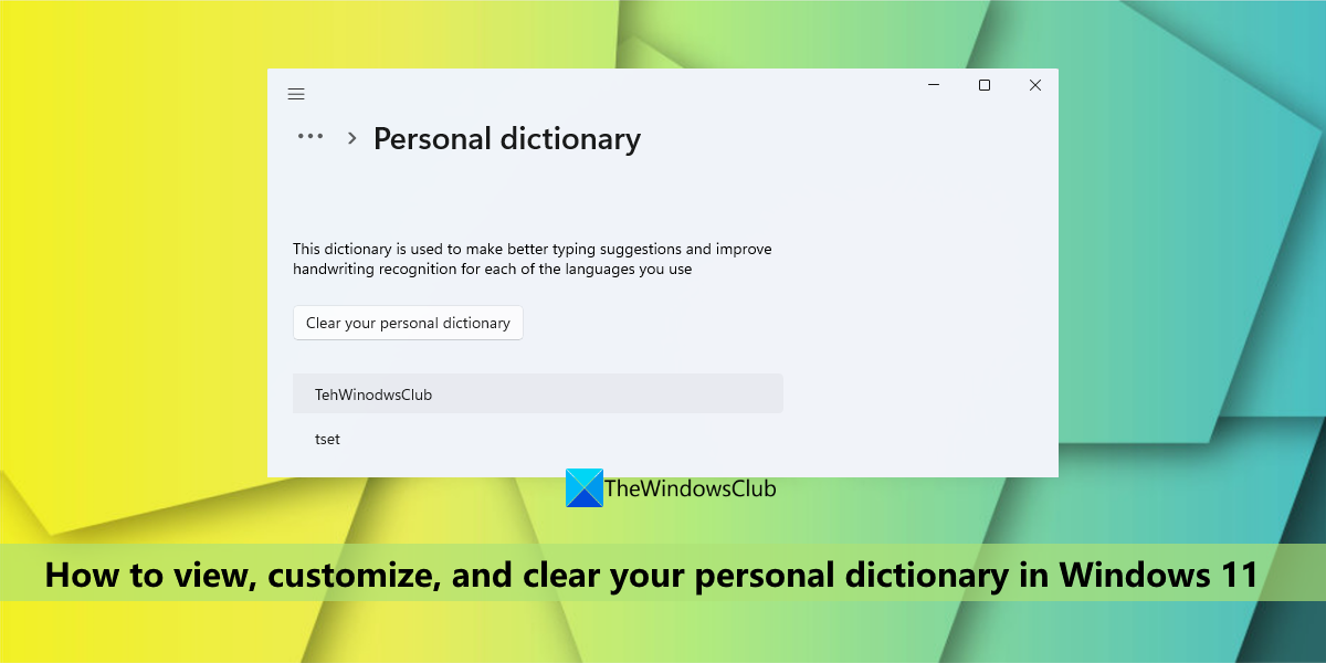 How to view, customize, and clear your Personal Dictionary in Windows 11 view-customize-clear-your-personal-dictionary-windows-11.png