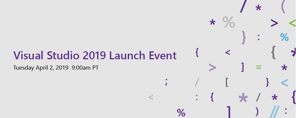 Visual Studio 2019 Launch Event on April 2 VS_EmailHeader_1000x400.jpg