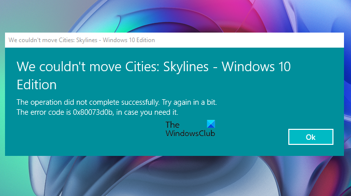 Fix We couldn’t move error 0x80073d0b on Windows PC We-couldnt-move-error-0x80073d0b.png