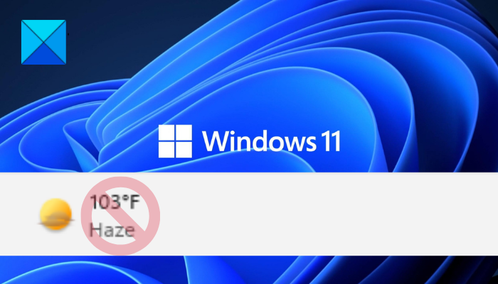 Weather widget not showing on Taskbar in Windows 11 Weather-Widget-not-showing-on-Taskbar-in-Windows-11.png