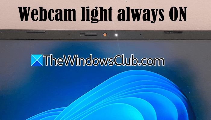 Webcam light always ON in Windows 11 [Fix] Webcam-light-always-ON.png