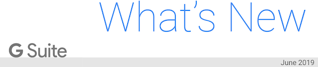 What is New in Google G Suite in September 2019 WhatsNew_June_heder.png