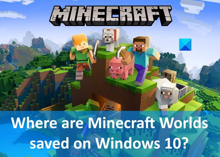 Where are Minecraft Worlds saved on Windows PC? Where-Minecraft-Worlds-saved-Windows-10.jpg