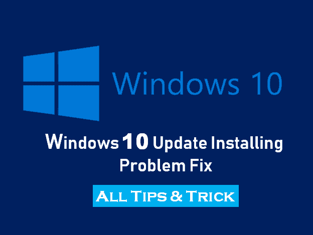Windows 10 Update Installing Problem Error Fix (6 Ways To Solve Upgrade & Update) Windows-10-update-installing-Problem-Fix-Kaise-Kare.png