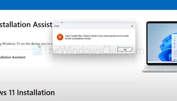 Can’t create files, Cannot upgrade Windows [Fix] Windows-11-Assistant-error.jpg