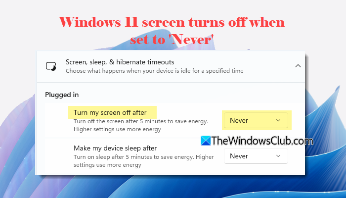 Windows 11 screen turns off when set to Never Windows-11-screen-turns-off-when-set-to-Never.png