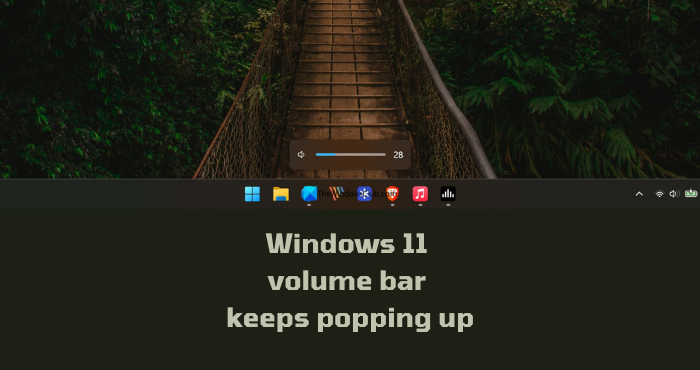 Windows 11 volume bar keeps popping up Windows-11-volume-bar-keeps-popping-up.png
