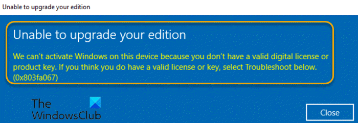 Activation error 0x803fa067, Can’t activate Windows because you don’t have a valid license key Windows-Activation-error-0x803fa067.png