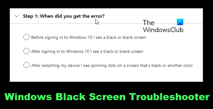 Black Screen Troubleshooter will fix Blank screen errors on Windows 11/10 Windows-Black-Screen-Troubleshooter.png