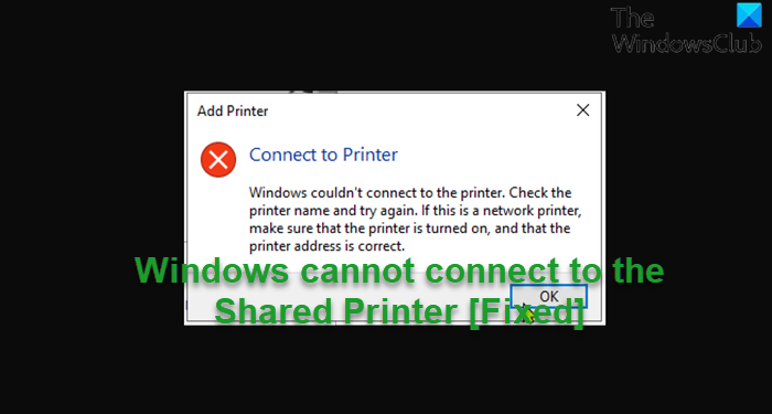 Windows cannot connect to the Shared Printer [Fixed] Windows-cannot-connect-to-the-Shared-Printer-Fixed.png