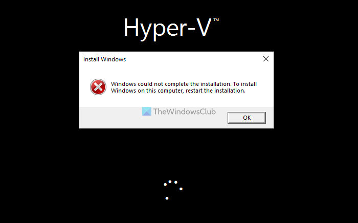 Hyper-V Windows could not complete the installation windows-could-not-complete-installation.png