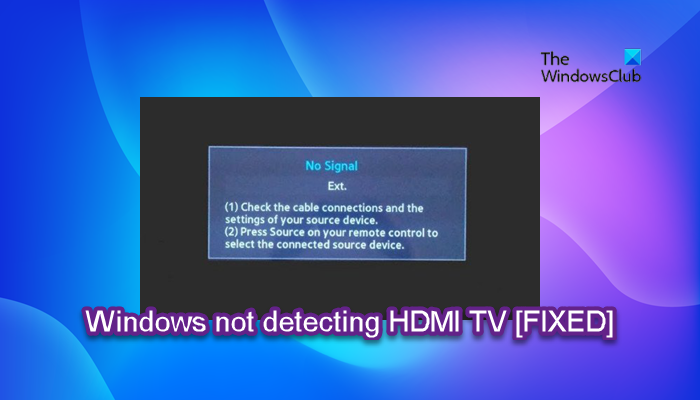 Windows 11/10 not detecting HDMI TV Windows-not-detecting-HDMI-TV.png