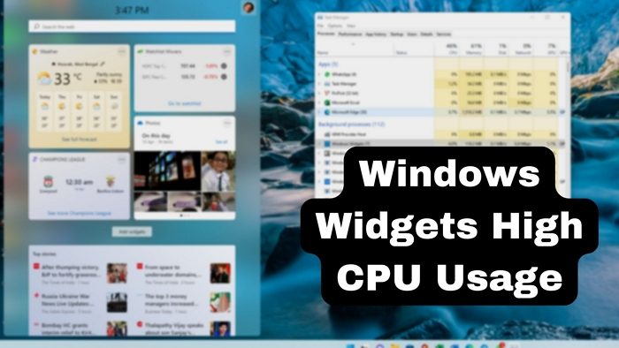 Fix Widgets high CPU usage in Windows 11 Windows-Widgets-high-CPU-usage.jpg