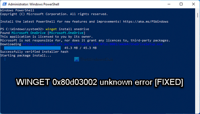 Fix WINGET 0x80d03002 unknown error on Windows 11 WINGET-0x80d03002-unknown-error.png