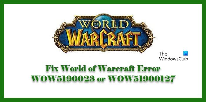 Fix World of Warcraft Error WOW5190023 or WOW51900127 wow5190023-AND-WOW51900127.jpg