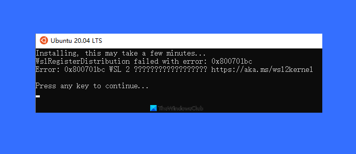 WslRegisterDistribution failed with error: 0x800701bc WslRegisterDistribution-failed-0x800701bc.png
