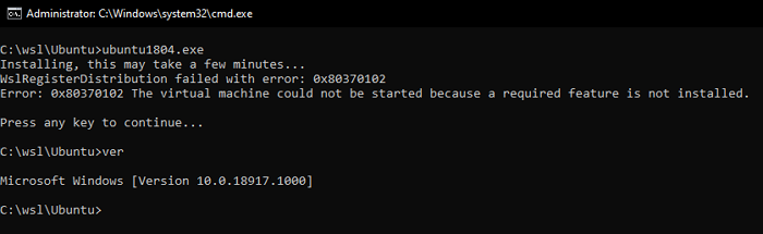 WslRegisterDistribution failed with error: 0x80370102 WslRegisterDistribution-failed-error-0x80370102-1.png