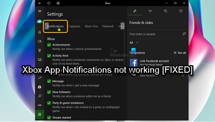 Fix Xbox App Notifications not working on Windows PC Xbox-App-Notifications-not-working.png