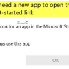 You’ll need a new app to open this ms-get-started link message on Windows 10 Youll-need-a-new-app-to-open-this-ms-get-started-link-100x100.png