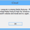 Your computer is missing Media features – iCloud for Windows error Your-computer-is-missing-Media-features-100x100.png